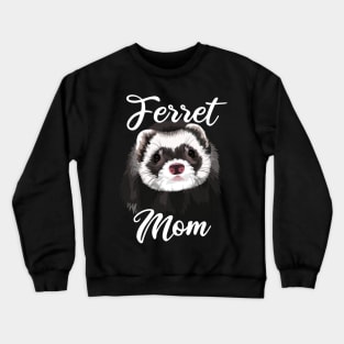 Ferret Mom Pretty Sable Ferret Crewneck Sweatshirt